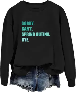 Women's Sorry Can't Spring Outing Bye Shirt Camper Sweatshirt Crewneck Casual Pullover Tops Camping Lover Gifts