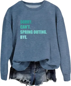 Women's Sorry Can't Spring Outing Bye Shirt Camper Sweatshirt Crewneck Casual Pullover Tops Camping Lover Gifts